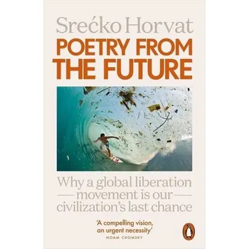 Učebnice Poetry from the Future - Horvat, Srecko [EN] (2020, Brožovaná, Penguin Books Ltd (UK))