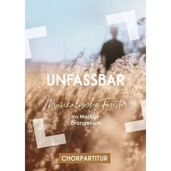 Unfassbar (Chorpartitur) - Zehendner, Christoph