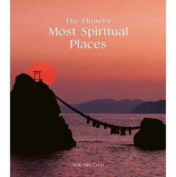 Osobní rozvoj The Planet's Most Spiritual Places - Malcolm Croft