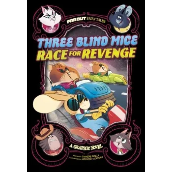 Three Blind Mice Race for Revenge - Walls, Jasmine