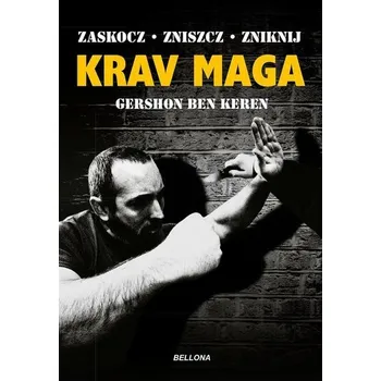 Krav Maga. Najlepsze na świecie przeciwdziałanie.. - Ben, Gershon