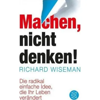 MACHEN - nicht denken! - Richard Wiseman