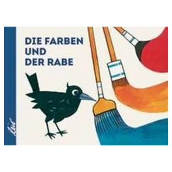 První čtění Die Farben und der Rabe - Gürtzig, Erich
