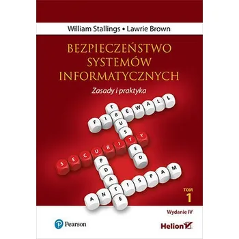 Technika Bezpieczeństwo systemów informatycznych. Zasady i praktyka. Tom 1 wyd. 4 - Stallings William