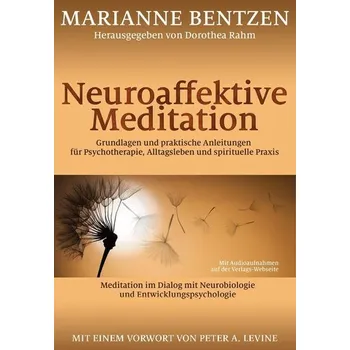 Neuroaffektive Meditation - Bentzen, Marianne