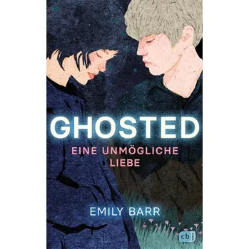 Ghosted - Eine unmögliche Liebe - Barr, Emily