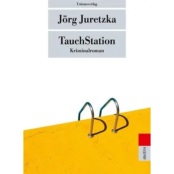 TauchStation - Juretzka, Jörg