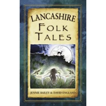 Lancashire Folk Tales - England, David