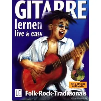 Gitarre lernen - live & easy, m. 2 Audio-CDs und Grifftabelle. Bd.1 - Haberl, Walter
