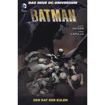 Batman - Der Rat der Eulen. Bd.1 - Scott Snyder
