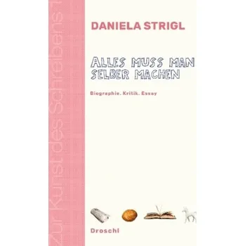 Alles muss man selber machen - Strigl, Daniela