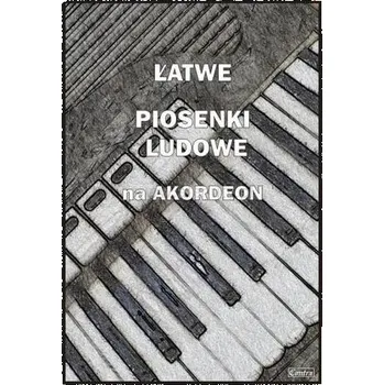 Hudební výchova Łatwe Piosenki ludowe na akordeon - Piotr Śmiejczak