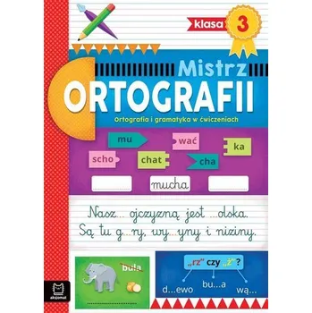Mistrz ortografii klasa 3. Ortografia i gramatyka - Wielocha Antonina