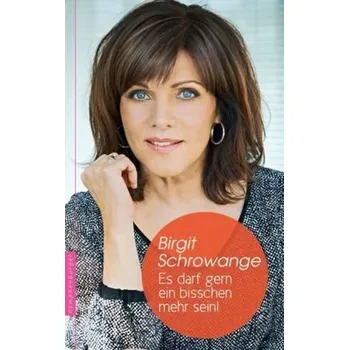 Literární biografie Es darf gern ein bisschen mehr sein!, m. Audio-CD - Schrowange, Birgit