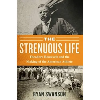 Strenuous Life - Swanson, Ryan