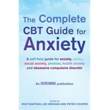 The Complete CBT Guide for Anxiety - Shafran, Roz; Cooper, Peter; Brosan, Lee