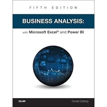 Business Analysis with Microsoft Excel and Power BI - Carlberg Conrad
