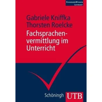 Fachsprachenvermittlung im Unterricht - Kniffka, Gabriele