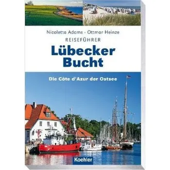 Cestování Reiseführer Lübecker Bucht - Heinze, Ottmar