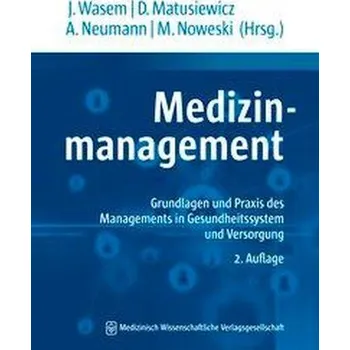 Medizinmanagement - Wasem, Jürgen [DE] (2019, Brožovaná, MWV Medizinisch Wiss. Ver)