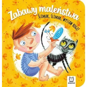 Pohádka Zabawy maleństwa. Ślimak, ślimak, wystaw rogi! - Anna Podgórska