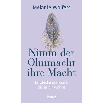 Osobní rozvoj Nimm der Ohnmacht ihre Macht - Wolfers, Melanie