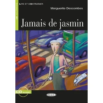Francouzský jazyk Jamais de jasmin, m. Audio-CD - Descombes, Marguerite
