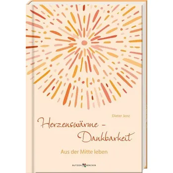 Osobní rozvoj Herzenswärme - Dankbarkeit - Jenz, Dieter