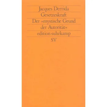Gesetzeskraft - Derrida, Jacques