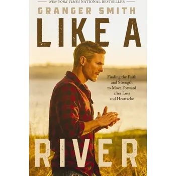 Like a River - Smith, Granger