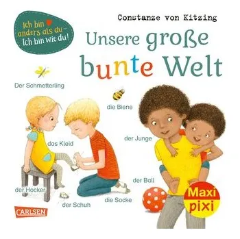 První čtění Maxi Pixi 388: VE 5: Unsere große bunte Welt (5 Exemplare) - Kitzing, Constanze von