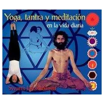 Yoga, tantra y meditación en la vida diaria - Janakananda Saraswati, Swami