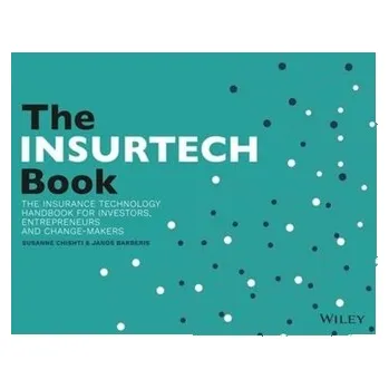 The INSURTECH Book - Chishti, Susanne; Barberis, Janos