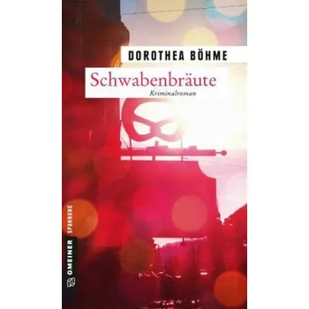 Schwabenbräute - Böhme, Dorothea