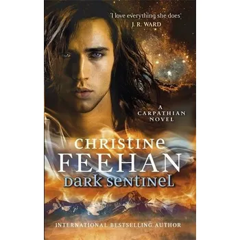 Dark Sentinel - Feehan, Christine [EN] (2019, Brožovaná, Little, Brown Book Group)