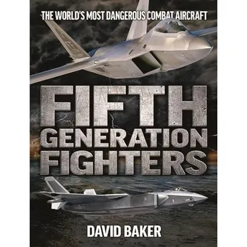Fifth Generation Fighters - Baker, David