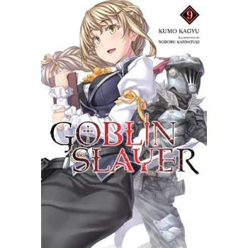Goblin Slayer, Vol. 9 (light novel) - Kagyu, Kumo