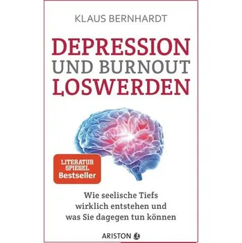 Depression und Burnout loswerden - Bernhardt, Klaus