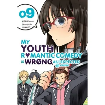 My Youth Romantic Comedy is Wrong, As I Expected @ comic, Vol. 9 (manga) - Watari, Wataru