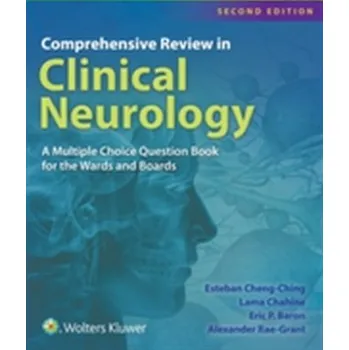 Comprehensive Review in Clinical Neurology - Cheng-Ching, Esteban; Baron, Eric P., DO; Rae-Grant, Alexander