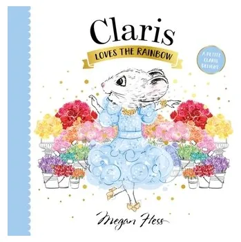 První čtění Claris Loves the Rainbow - Hess, Megan