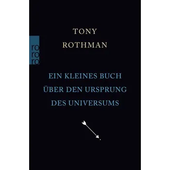 Příroda Ein kleines Buch über den Ursprung des Universums - Rothman, Tony