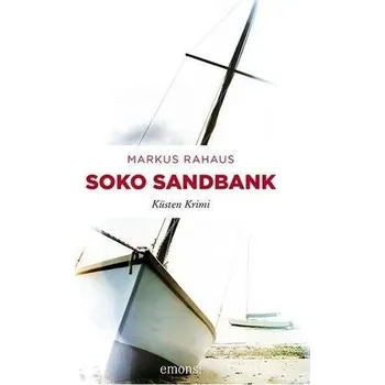 Soko Sandbank - Rahaus, Markus