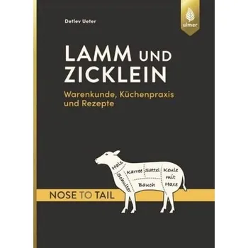 Lamm und Zicklein - nose to tail - Ueter, Detlev