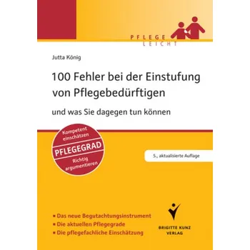 100 Fehler bei der Einstufung von Pflegebedürftigen - König, Jutta
