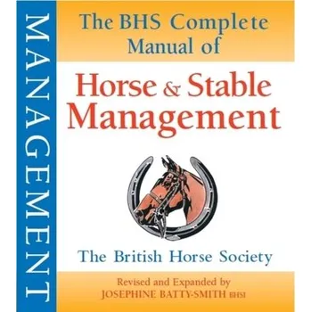 BHS Complete Manual of Horse and Stable Management