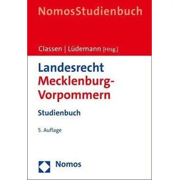 Landesrecht Mecklenburg-Vorpommern - Classen, Claus Dieter [DE] (2023, Brožovaná, Nomos Verlagsges.MBH + Co)