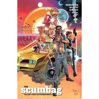 Beletrie pro dospělé The Scumbag, Volume 3: Goldenbrowneye - Remender, Rick