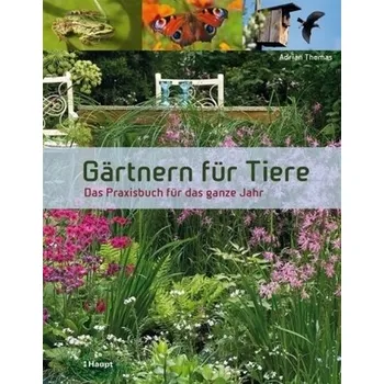Gärtnern für Tiere - Thomas, Adrian