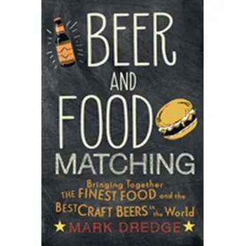 Beer and Food Matching - Dredge, Mark